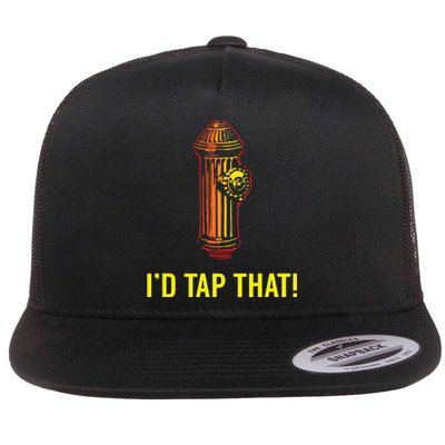 Id Tap That Funny Firefighter Gifts Flat Bill Trucker Hat