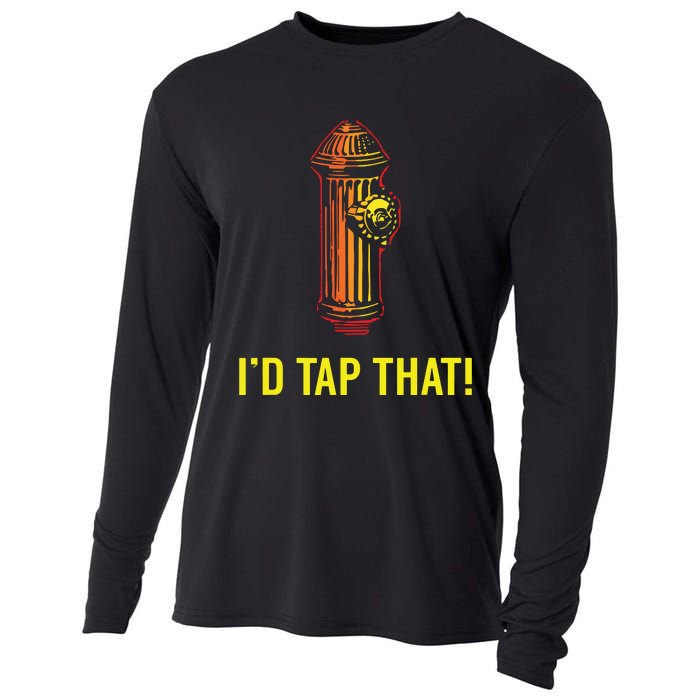 Id Tap That Funny Firefighter Gifts Cooling Performance Long Sleeve Crew