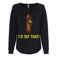 Id Tap That Funny Firefighter Gifts Womens California Wash Sweatshirt