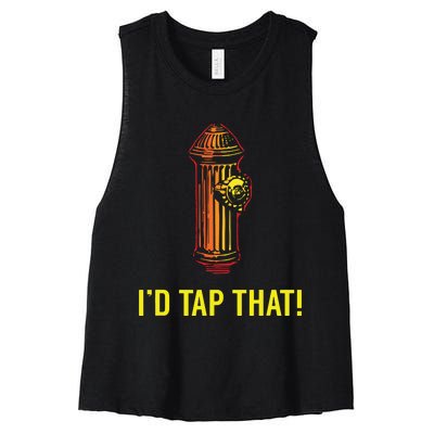 Id Tap That Funny Firefighter Gifts Women's Racerback Cropped Tank