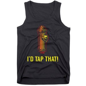 Id Tap That Funny Firefighter Gifts Tank Top