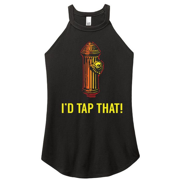 Id Tap That Funny Firefighter Gifts Women's Perfect Tri Rocker Tank