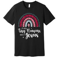 I Teach Tiny Humans About Jesus Teacher Appreciation Bible Premium T-Shirt