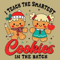 I Teach The Smartest Cookies In The Batch Teacher Christmas T-Shirt