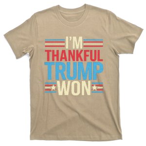 IM Thankful Trump Won Potus Thanks Giving T-Shirt