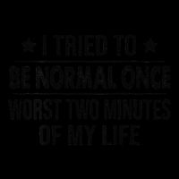 I Tried To Be Normal Once Worst Two Minutes Of My Life 16 in Basic Backpack
