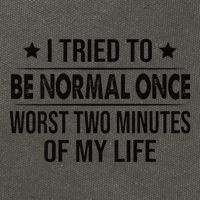 I Tried To Be Normal Once Worst Two Minutes Of My Life Cotton Canvas Backpack