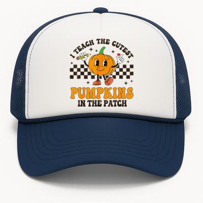 I Teach The Cutest Pumpkins In The Patch Groovy Teacher Fall Trucker Hat