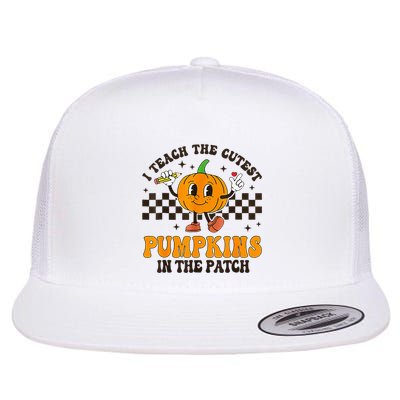 I Teach The Cutest Pumpkins In The Patch Groovy Teacher Fall Flat Bill Trucker Hat