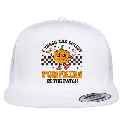 I Teach The Cutest Pumpkins In The Patch Groovy Teacher Fall Flat Bill Trucker Hat