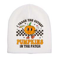 I Teach The Cutest Pumpkins In The Patch Groovy Teacher Fall Short Acrylic Beanie