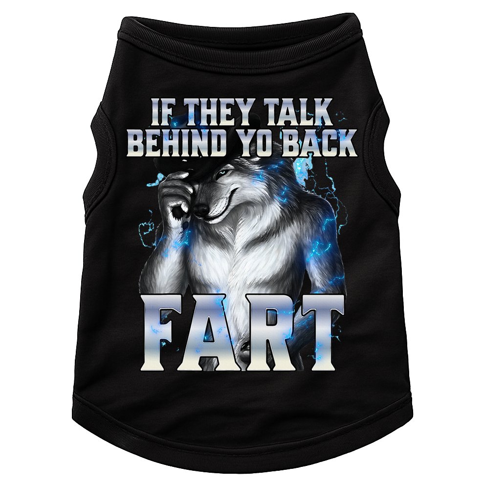 If They Talk Behind Your Back Fart Doggie Tank
