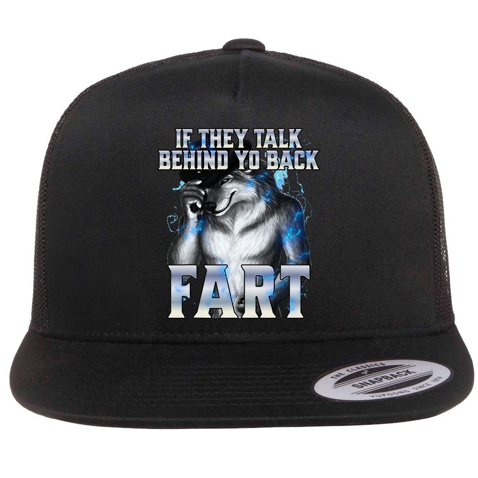 If They Talk Behind Your Back Fart Flat Bill Trucker Hat