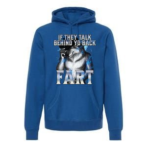 If They Talk Behind Your Back Fart Premium Hoodie