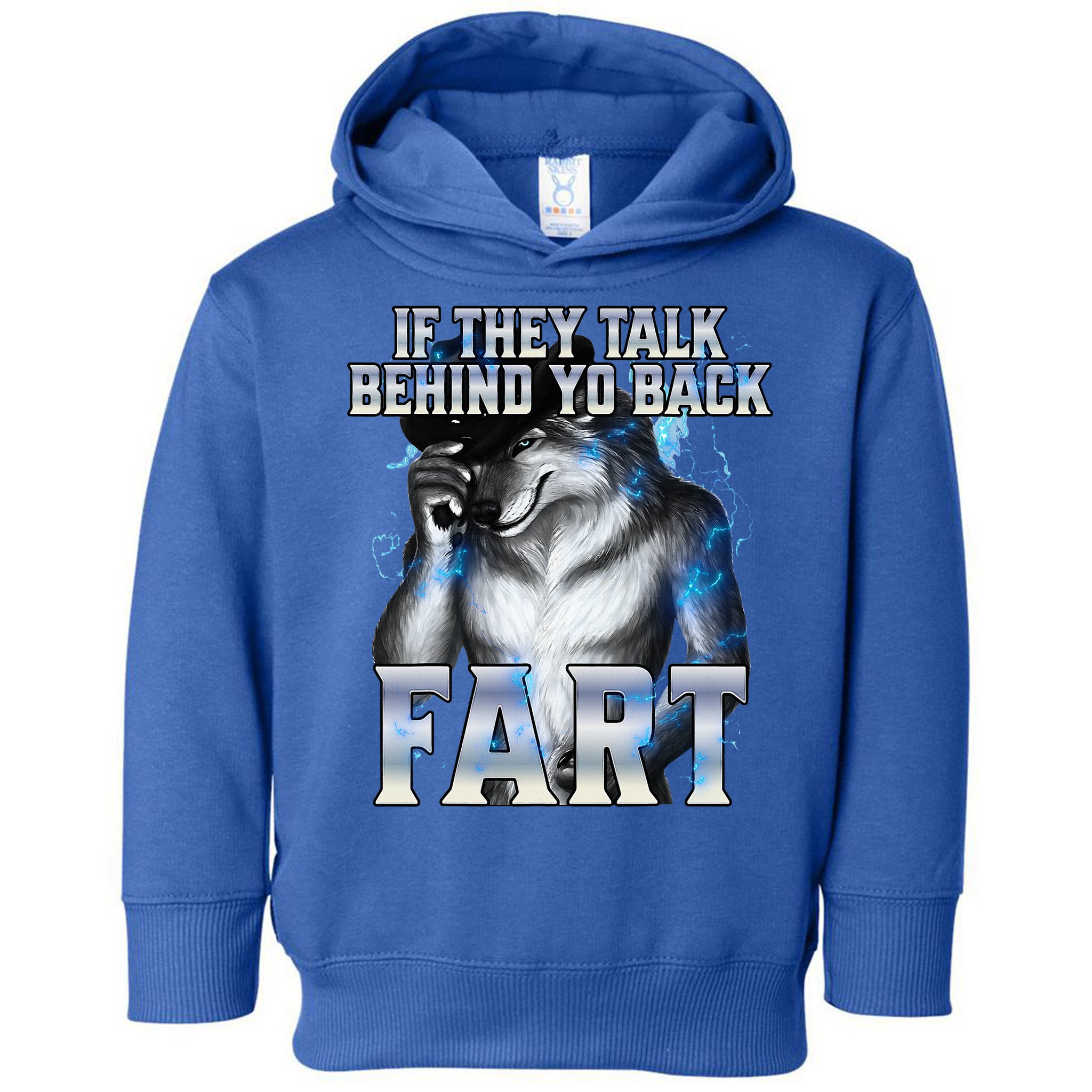 If They Talk Behind Your Back Fart Toddler Hoodie