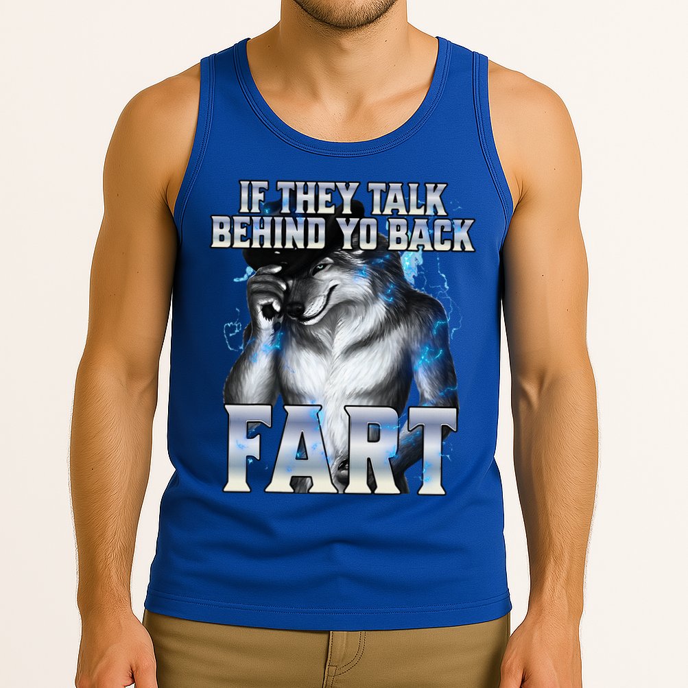 If They Talk Behind Your Back Fart Tank Top