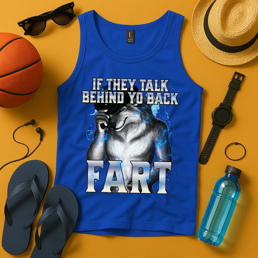 If They Talk Behind Your Back Fart Tank Top
