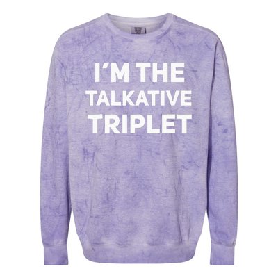 IM The Talkative Triplet Funny Matching Triplets Colorblast Crewneck Sweatshirt