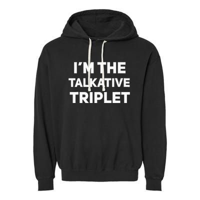 IM The Talkative Triplet Funny Matching Triplets Garment-Dyed Fleece Hoodie