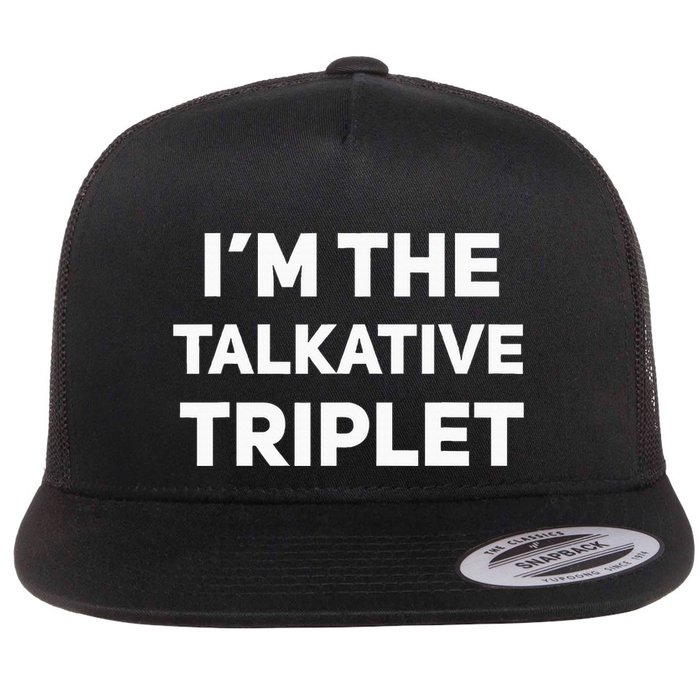 IM The Talkative Triplet Funny Matching Triplets Flat Bill Trucker Hat