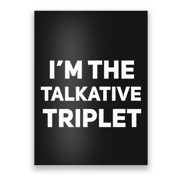 IM The Talkative Triplet Funny Matching Triplets Poster