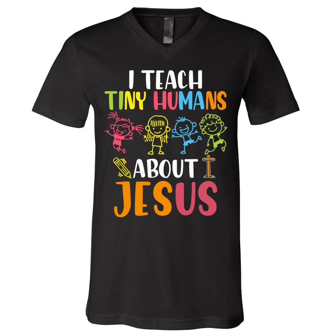 I Teach Tiny Humans About Jesus Design Teacher V-Neck T-Shirt