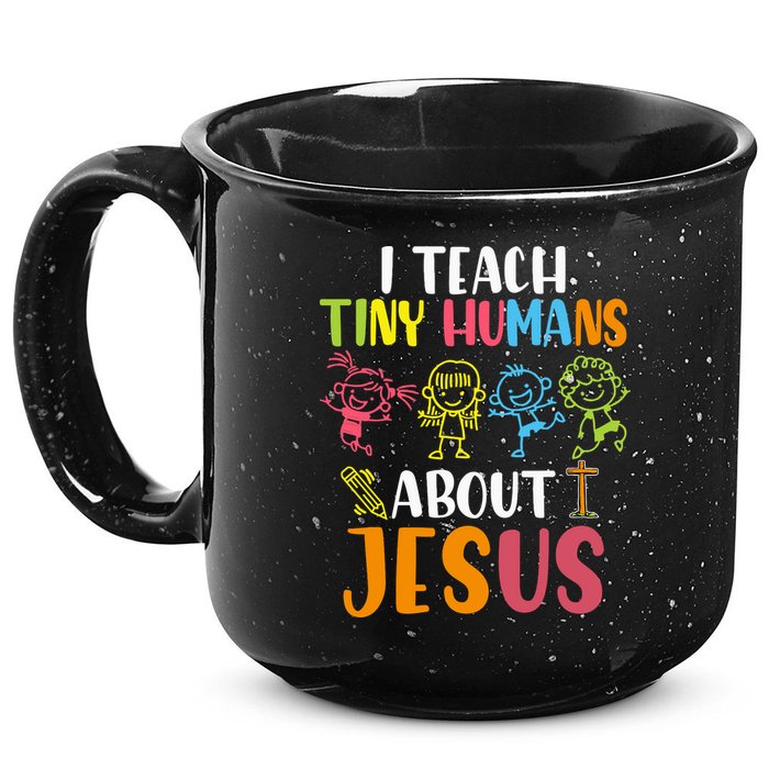 I Teach Tiny Humans About Jesus Design Teacher 15oz Campfire Ceramic Mug