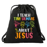 I Teach Tiny Humans About Jesus Design Teacher Drawstring Bag