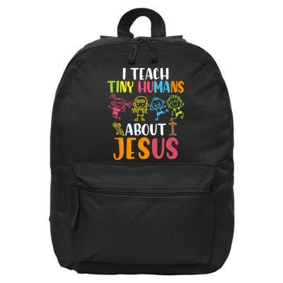 I Teach Tiny Humans About Jesus Design Teacher 16 in Basic Backpack