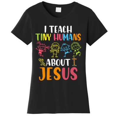 I Teach Tiny Humans About Jesus Design Teacher Women's T-Shirt