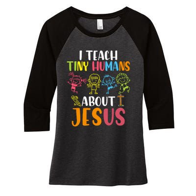 I Teach Tiny Humans About Jesus Design Teacher Women's Tri-Blend 3/4-Sleeve Raglan Shirt