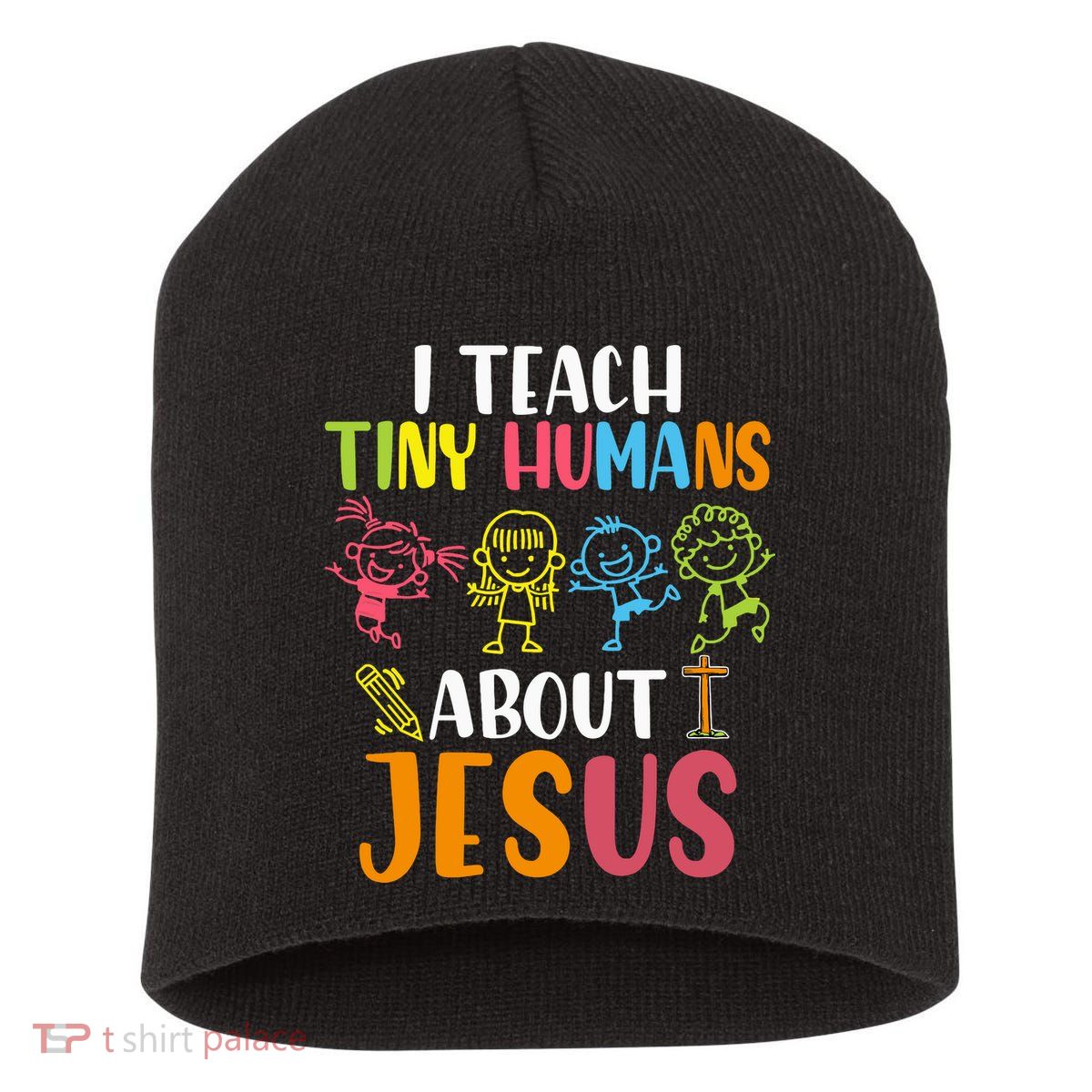 I Teach Tiny Humans About Jesus Design Teacher Short Acrylic Beanie