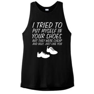 I Tried To Put Mys In Your Shoes Funny Sarcastic Saying Gift Ladies PosiCharge Tri-Blend Wicking Tank