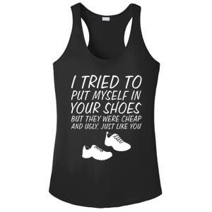 I Tried To Put Mys In Your Shoes Funny Sarcastic Saying Gift Ladies PosiCharge Competitor Racerback Tank