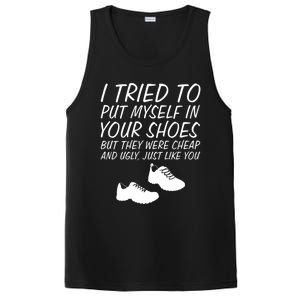 I Tried To Put Mys In Your Shoes Funny Sarcastic Saying Gift PosiCharge Competitor Tank