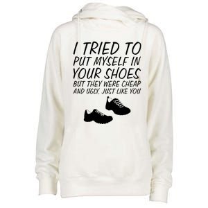 I Tried To Put Mys In Your Shoes Funny Sarcastic Saying Gift Womens Funnel Neck Pullover Hood