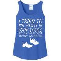 I Tried To Put Mys In Your Shoes Funny Sarcastic Saying Gift Ladies Essential Tank