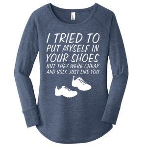 I Tried To Put Mys In Your Shoes Funny Sarcastic Saying Gift Women's Perfect Tri Tunic Long Sleeve Shirt