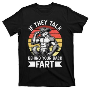 If They Talk Behind Your Back Fart Wolf Meme T-Shirt