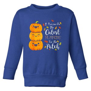 I Teach The Cutest Pumpkins In The Patch Teacher Halloween Toddler Sweatshirt