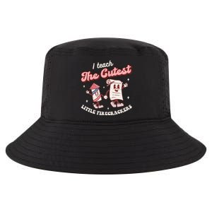 I Teach The Cutest Little Firecrackers 4th Of July Teacher Meaningful Gift Cool Comfort Performance Bucket Hat