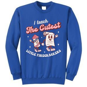 I Teach The Cutest Little Firecrackers 4th Of July Teacher Meaningful Gift Sweatshirt