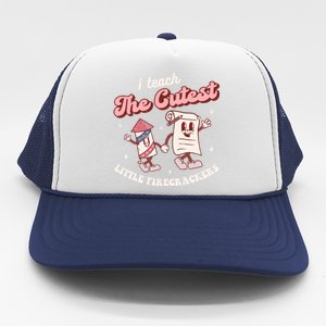 I Teach The Cutest Little Firecrackers 4th Of July Teacher Meaningful Gift Trucker Hat