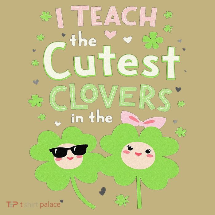 I Teach The Cutest Clovers In Patch St Patricks Day Teacher Button