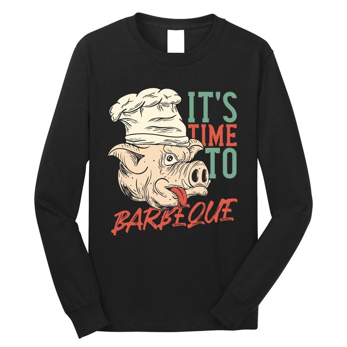 Its Time To Barbeque Long Sleeve Shirt