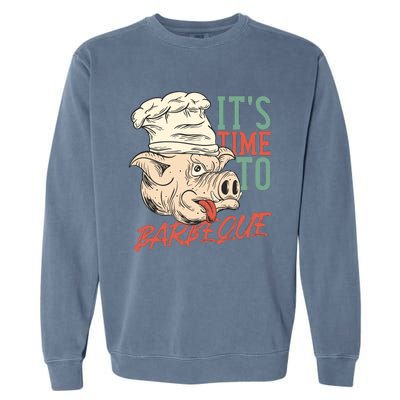 Its Time To Barbeque Garment-Dyed Sweatshirt