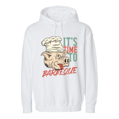 Its Time To Barbeque Garment-Dyed Fleece Hoodie