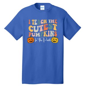 I Teach The Cutest Pumpkins In The Patch Teacher Fall Tall T-Shirt