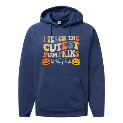 I Teach The Cutest Pumpkins In The Patch Teacher Fall Performance Fleece Hoodie