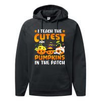 I Teach The Cutest Pumpkins In The Patch Halloween Spooky Performance Fleece Hoodie